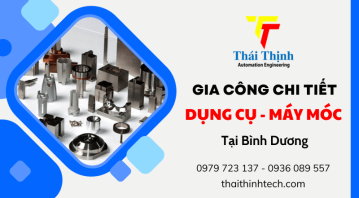 Địa chỉ gia công chi tiết dụng cụ - máy móc uy tín tại Bình Dương